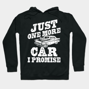 just One More Car I Promise Hoodie